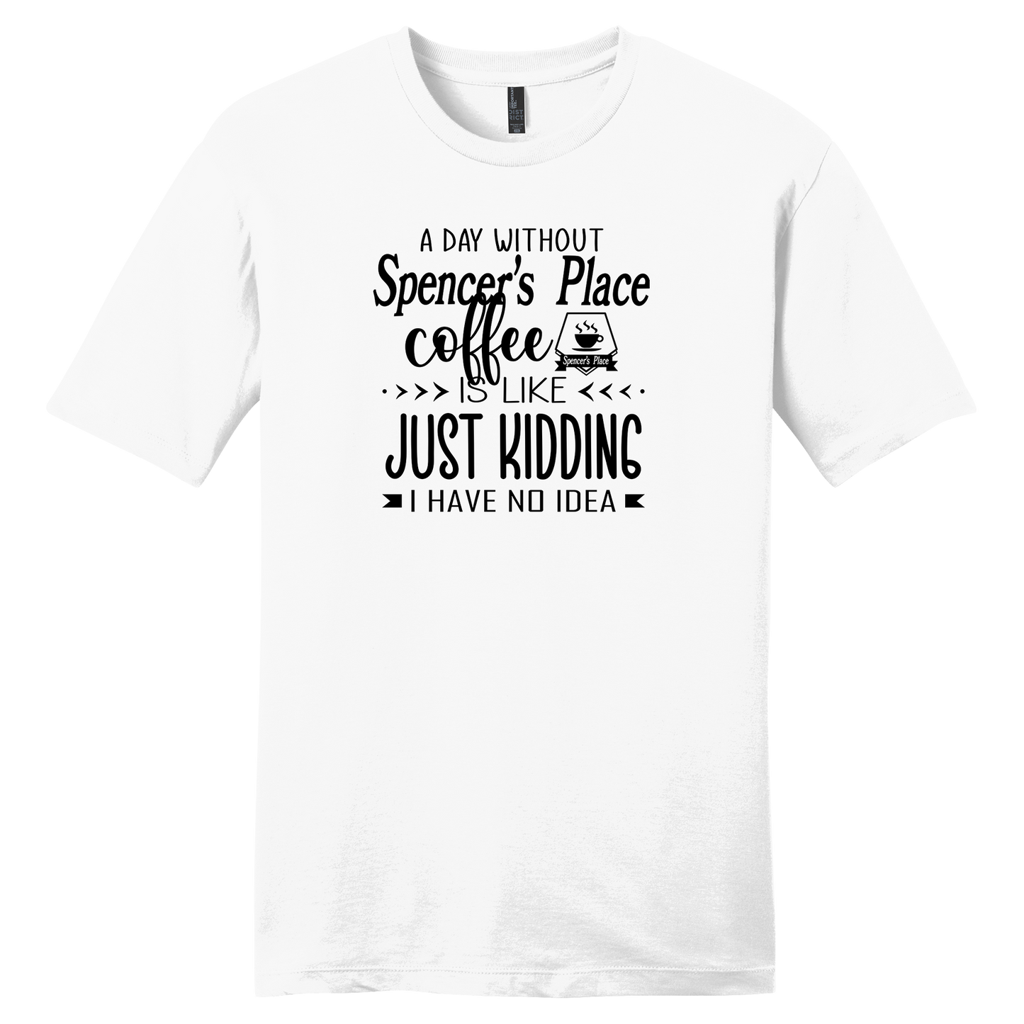 Spencer's Place - A Day Without Spencer's Place Short Sleeve T-Shirt
