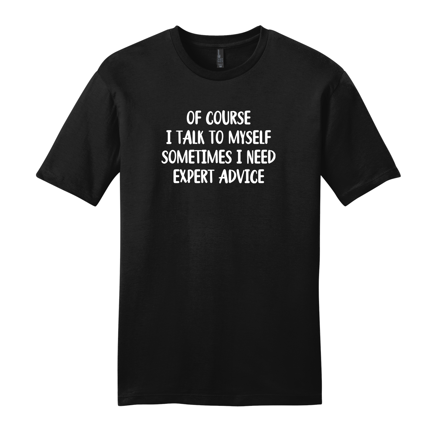 Of Course I Talk To Myself Short Sleeve T-Shirt