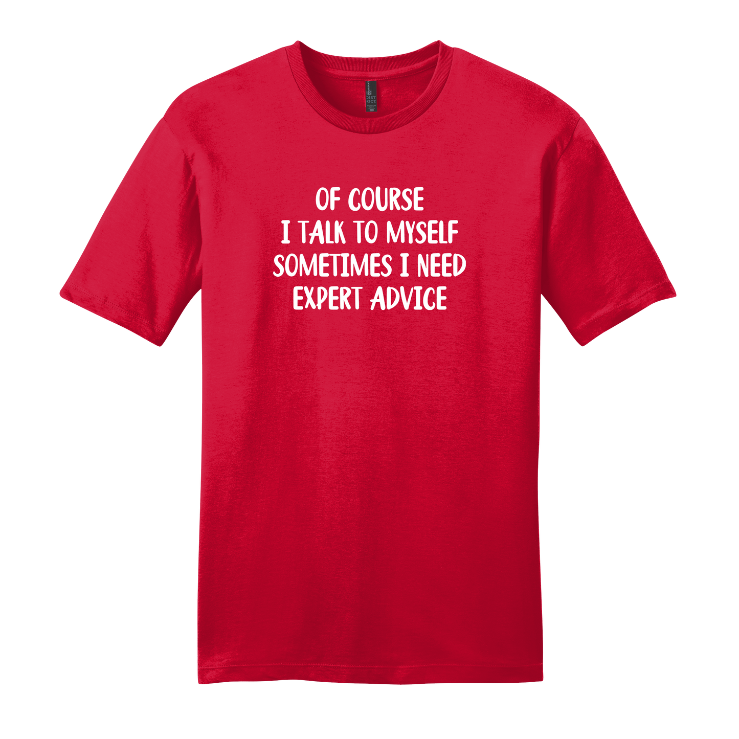 Of Course I Talk To Myself Short Sleeve T-Shirt