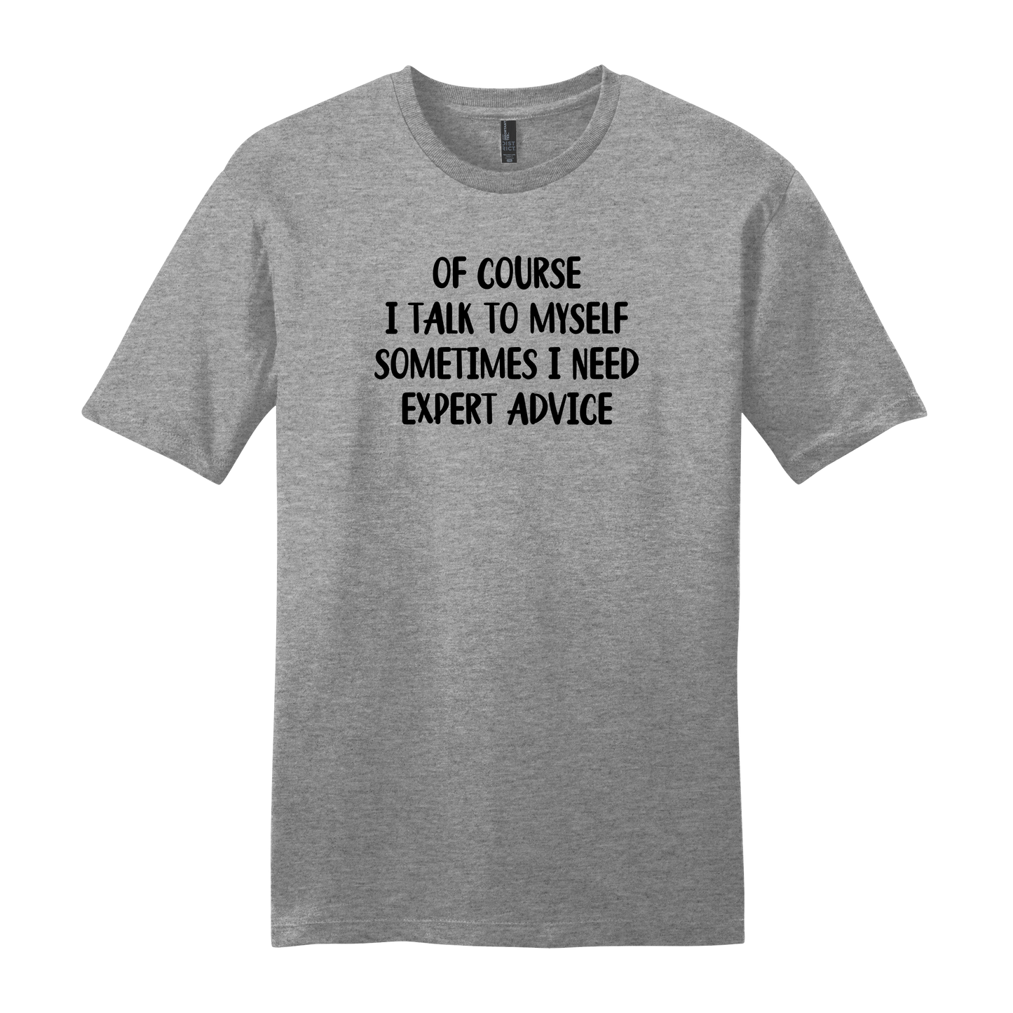 Of Course I Talk To Myself Short Sleeve T-Shirt