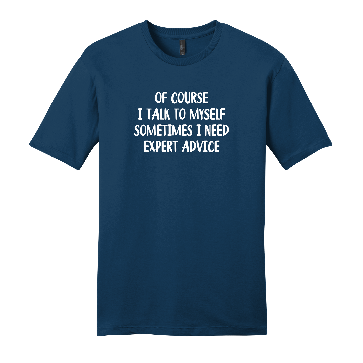 Of Course I Talk To Myself Short Sleeve T-Shirt