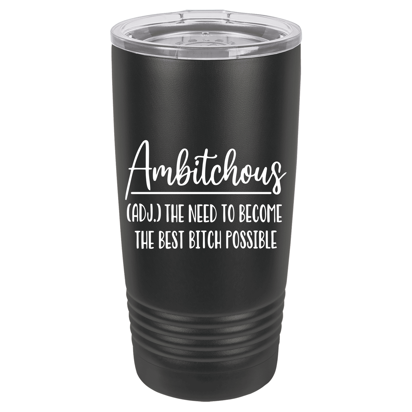 Ambitchous 20oz. Tumbler