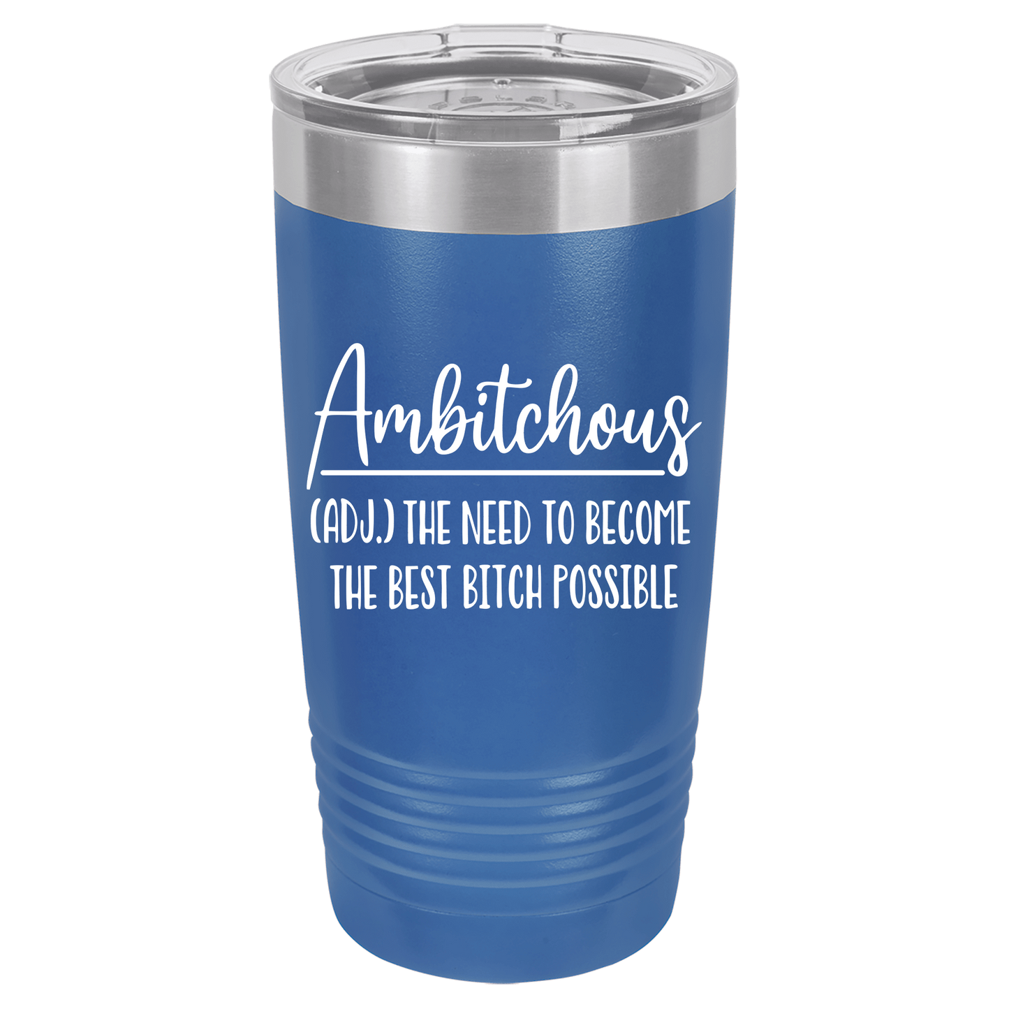 Ambitchous 20oz. Tumbler