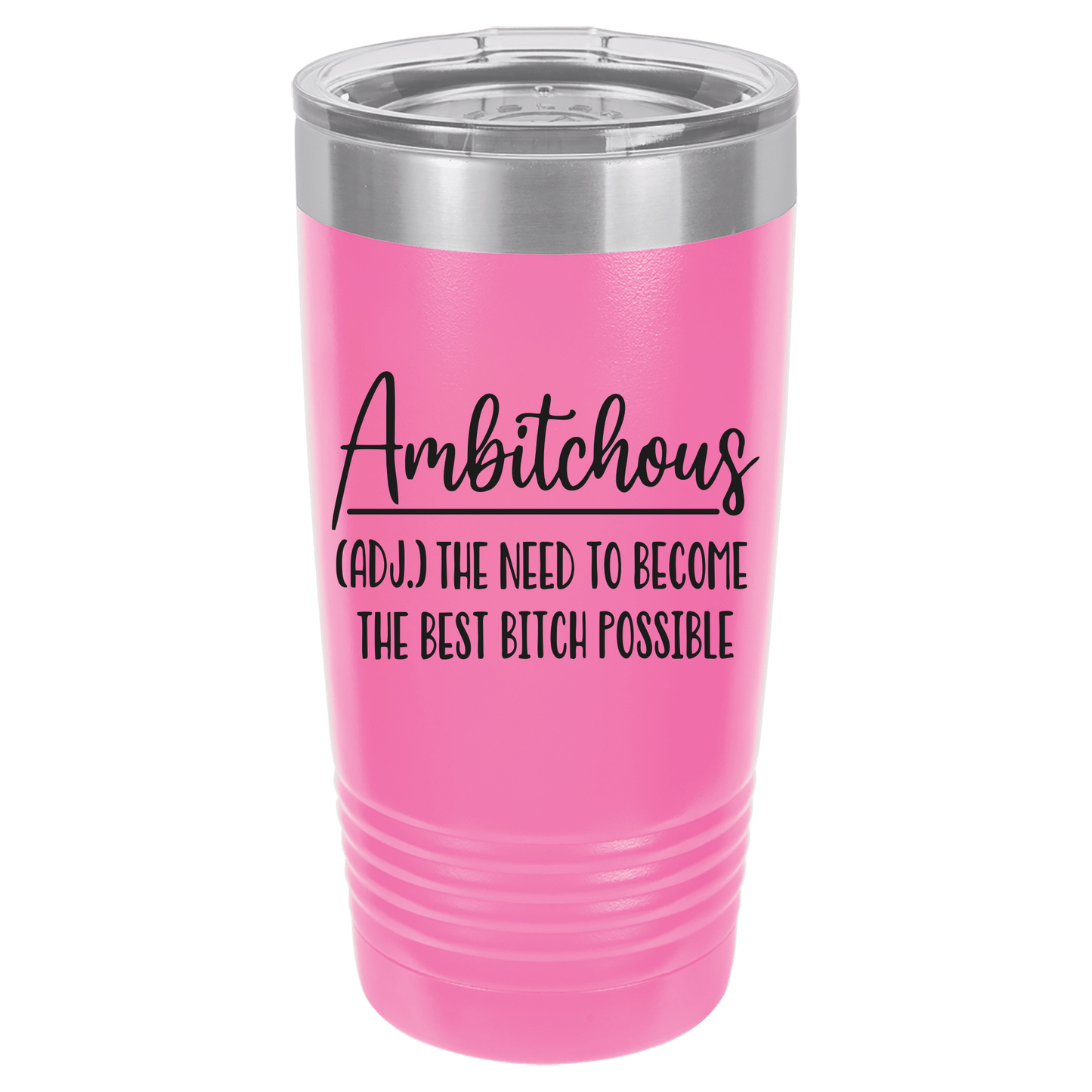 Ambitchous 20oz. Tumbler