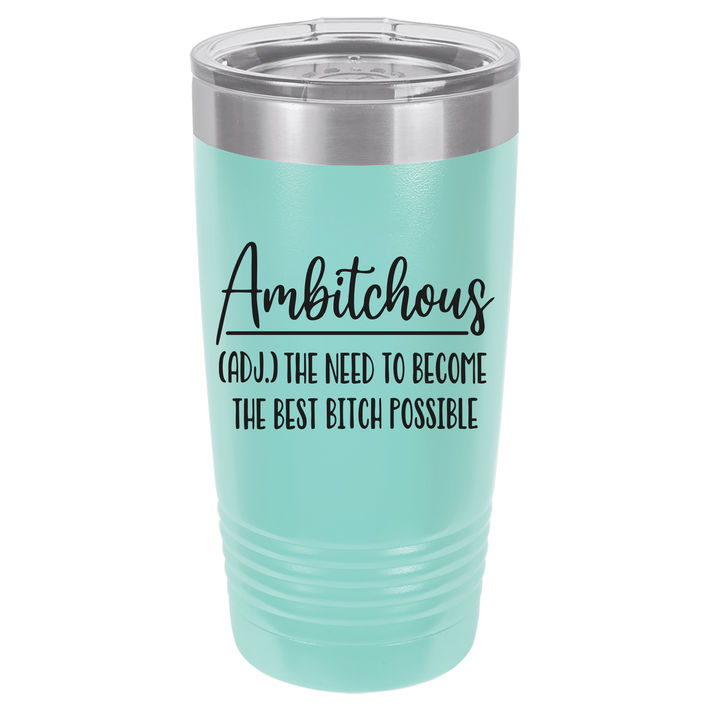 Ambitchous 20oz. Tumbler