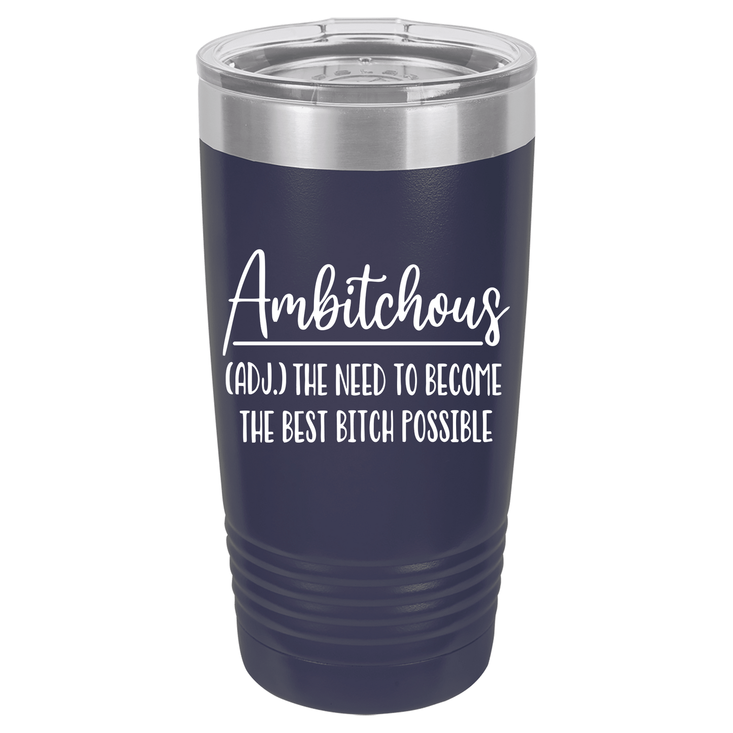 Ambitchous 20oz. Tumbler