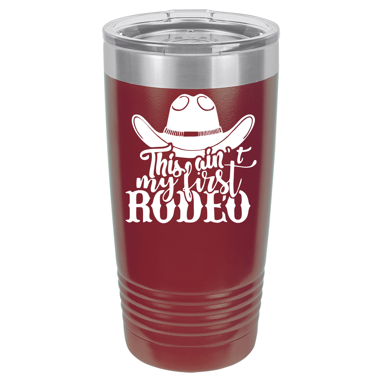 Ain't My First Rodeo 20oz. Tumbler