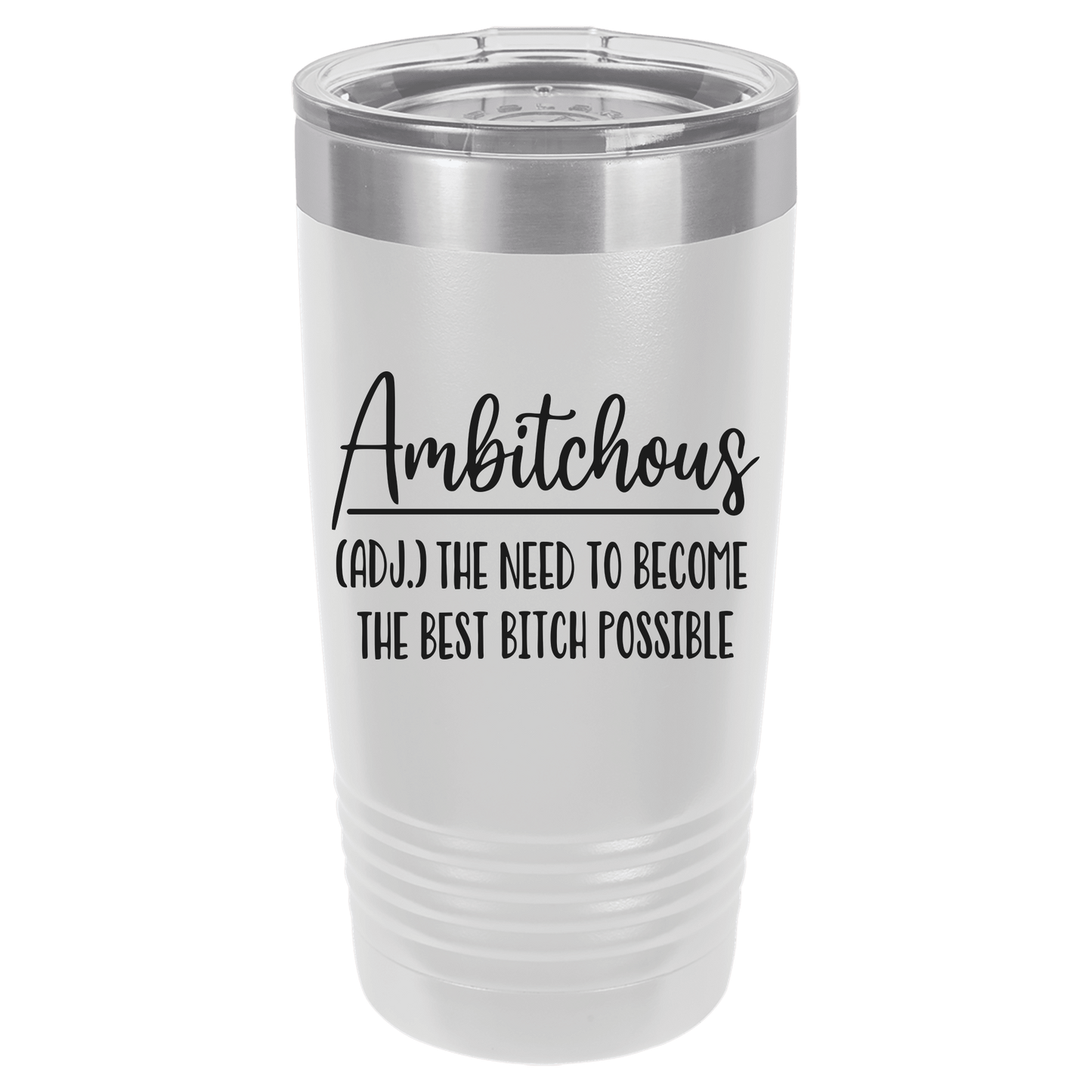 Ambitchous 20oz. Tumbler