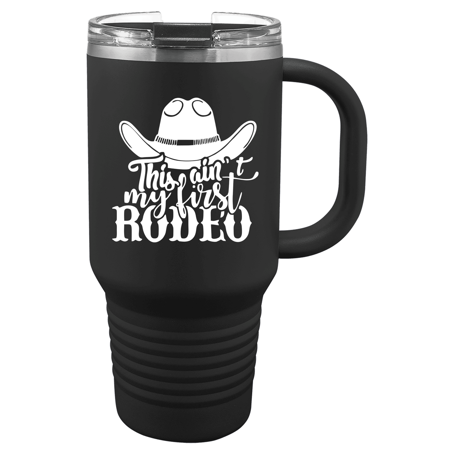 Ain't My First Rodeo 30oz. Tumbler