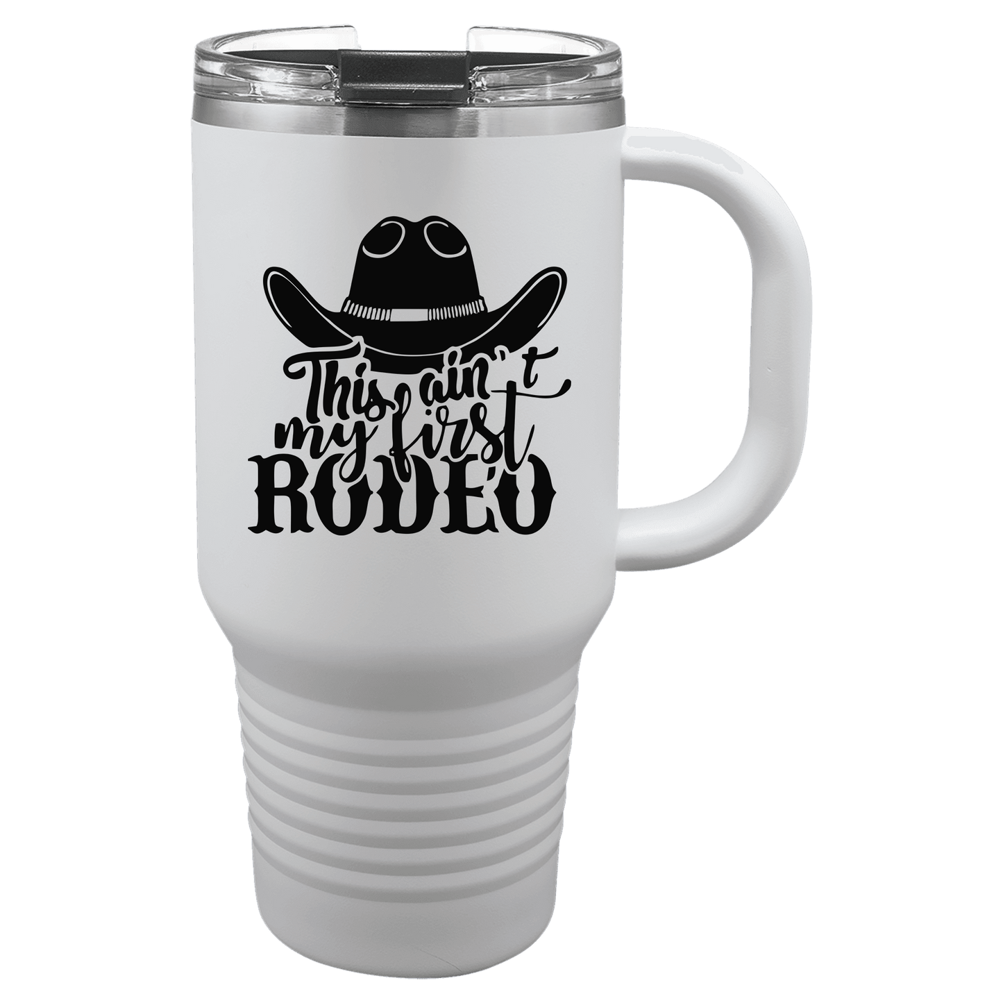 Ain't My First Rodeo 30oz. Tumbler