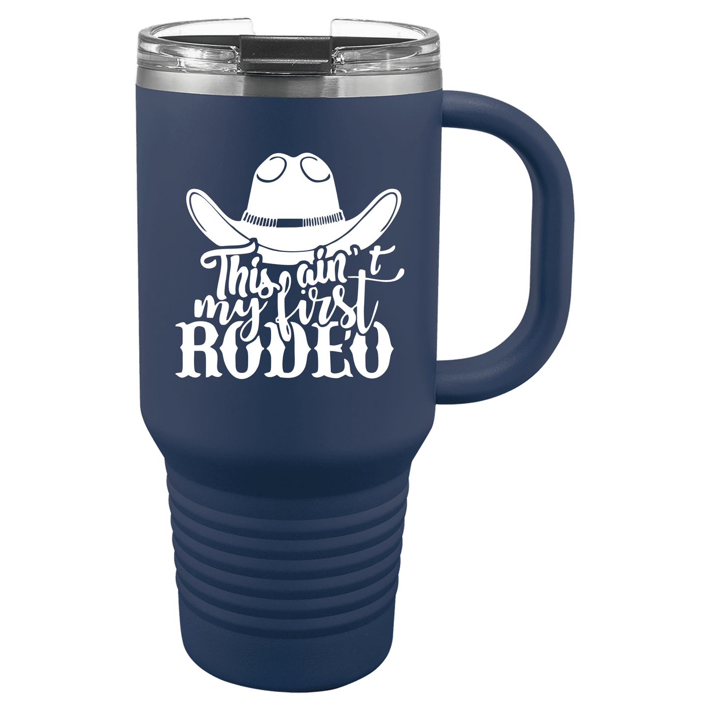 Ain't My First Rodeo 30oz. Tumbler