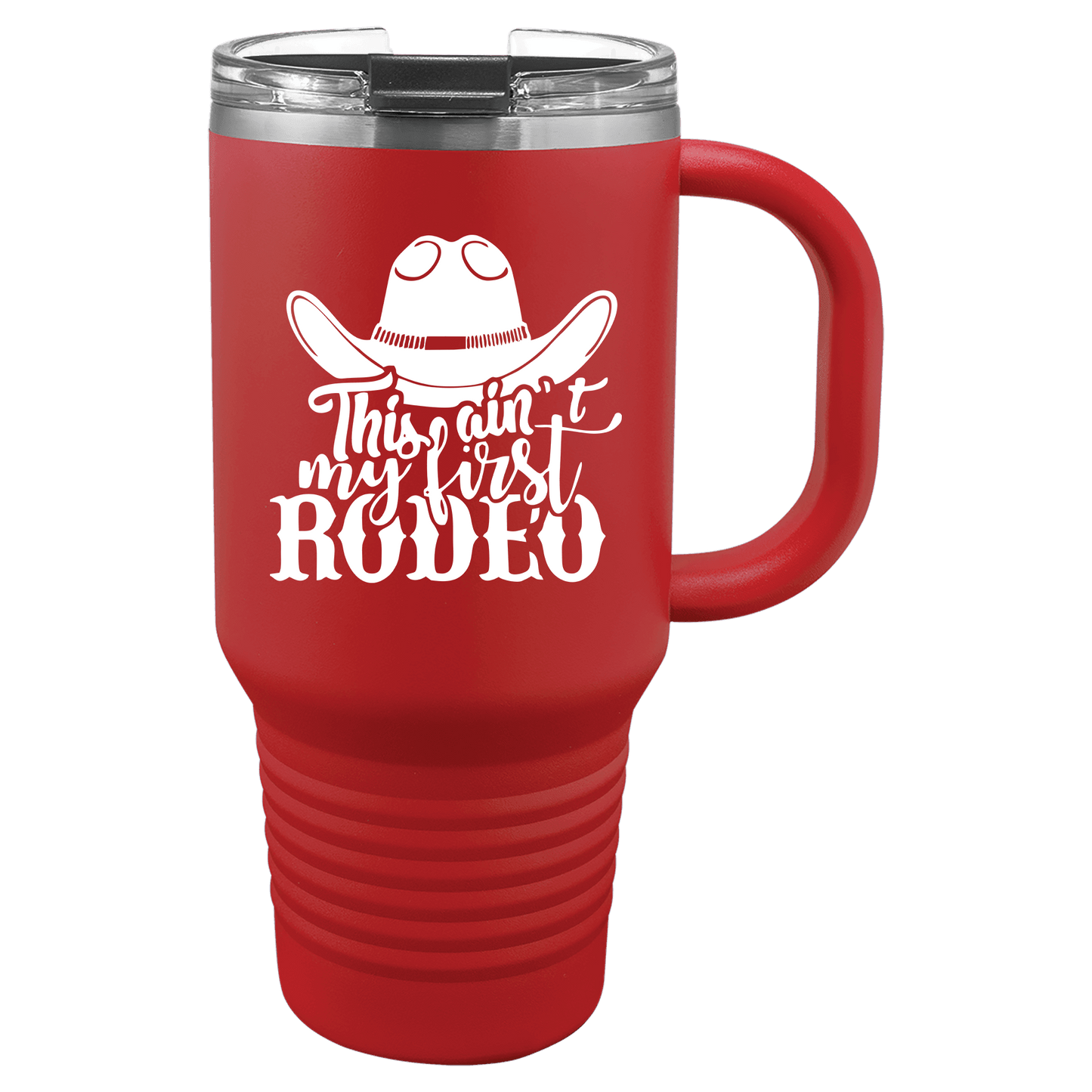 Ain't My First Rodeo 30oz. Tumbler