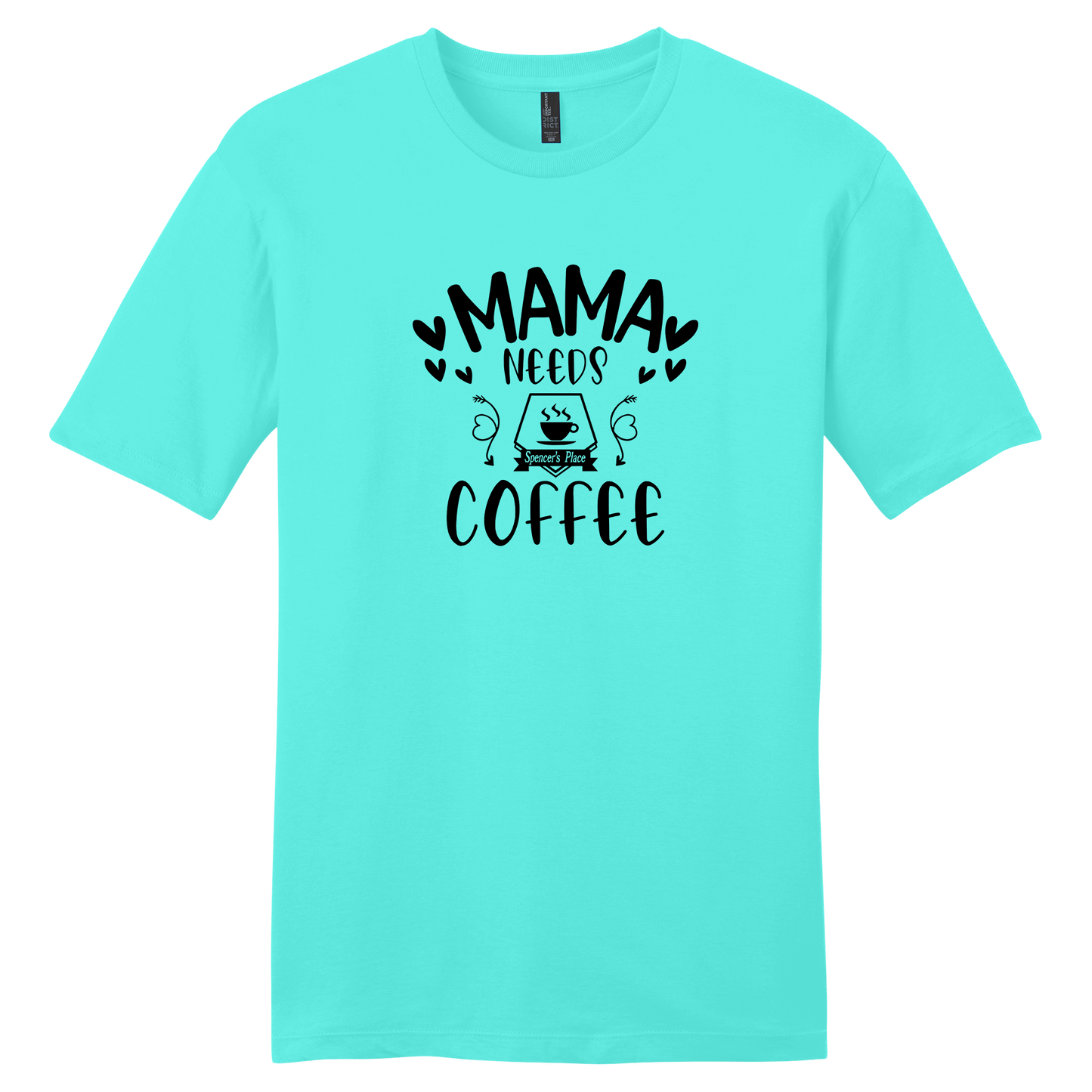 Spencer's Place - Mama Needs Coffee Short Sleeve T-Shirt