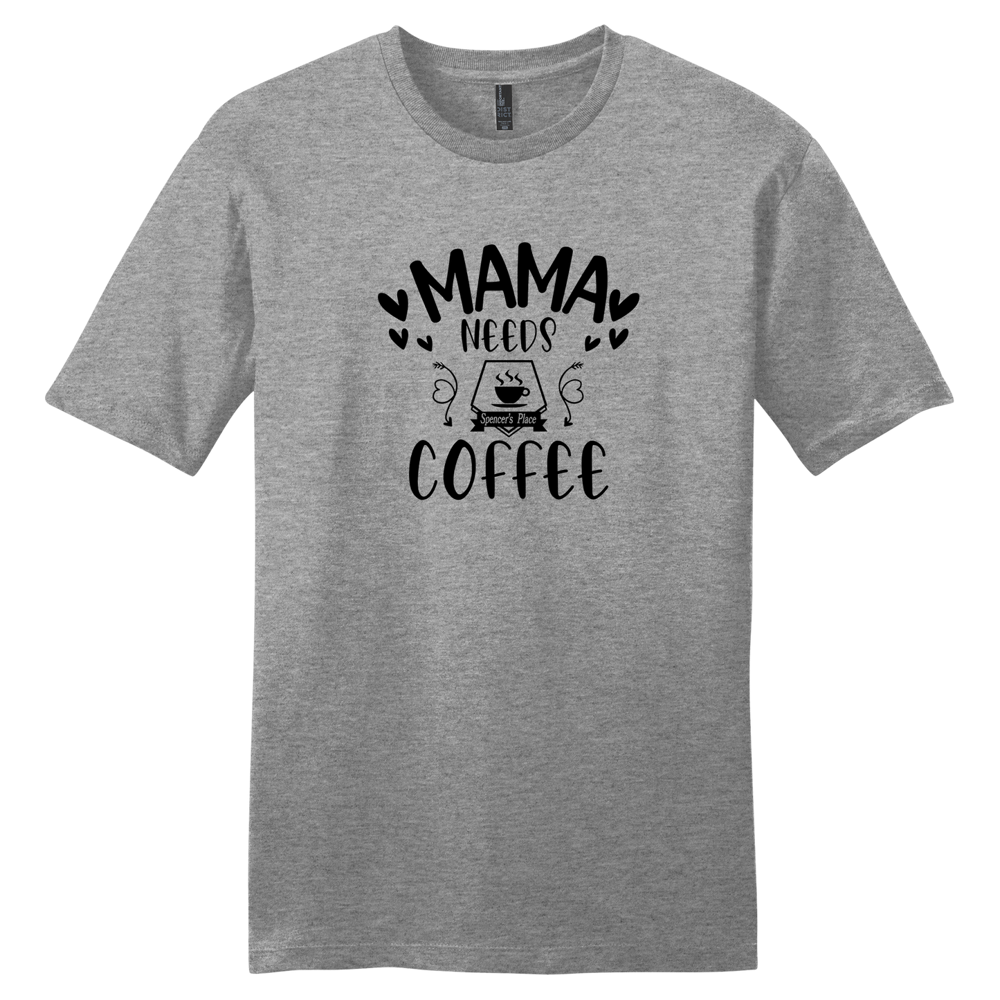 Spencer's Place - Mama Needs Coffee Short Sleeve T-Shirt