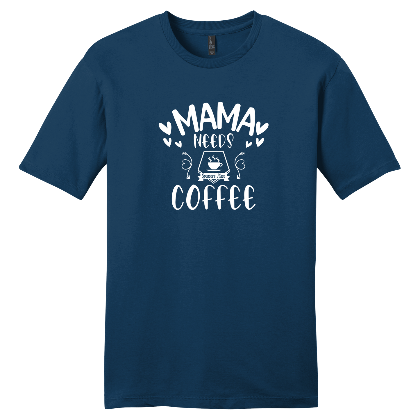 Spencer's Place - Mama Needs Coffee Short Sleeve T-Shirt