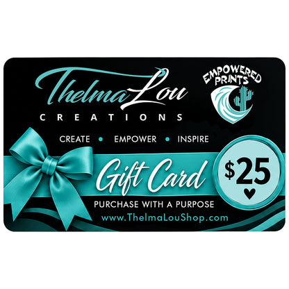 The ThelmaLou Creations Gift Card